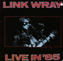 Link Wray : Live in '85